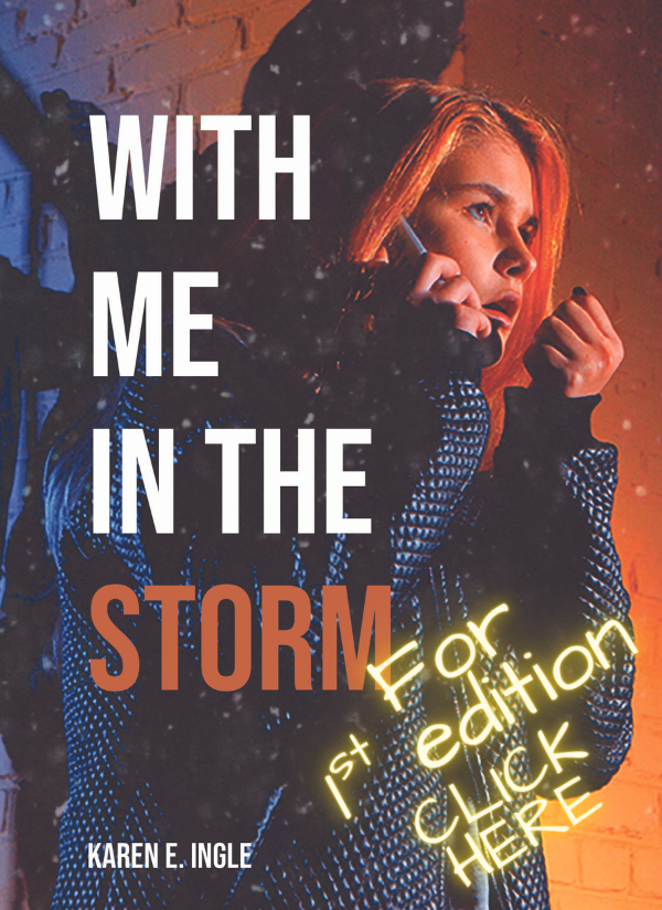With Me in the Storm - 1st edition available only by direct sale notice